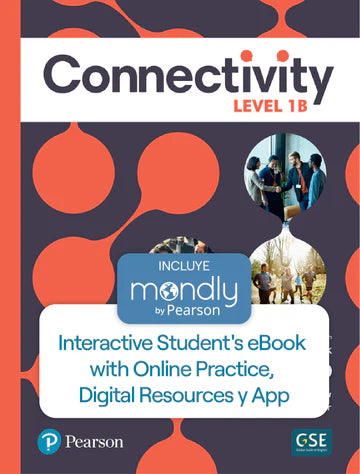 Bundle Connectivity Level 1B Interactive - Código de acceso Student's eBook with Online Practice, Digital Resources y App y Mondly by Pearson - URU0137203246