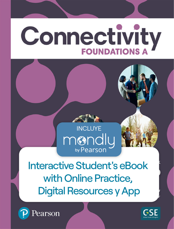 Bundle Connectivity Foundations A - Código de acceso Interactive Student's eBook with Online Practice, Digital Resources y App y Mondly by Pearson - URU0137203161