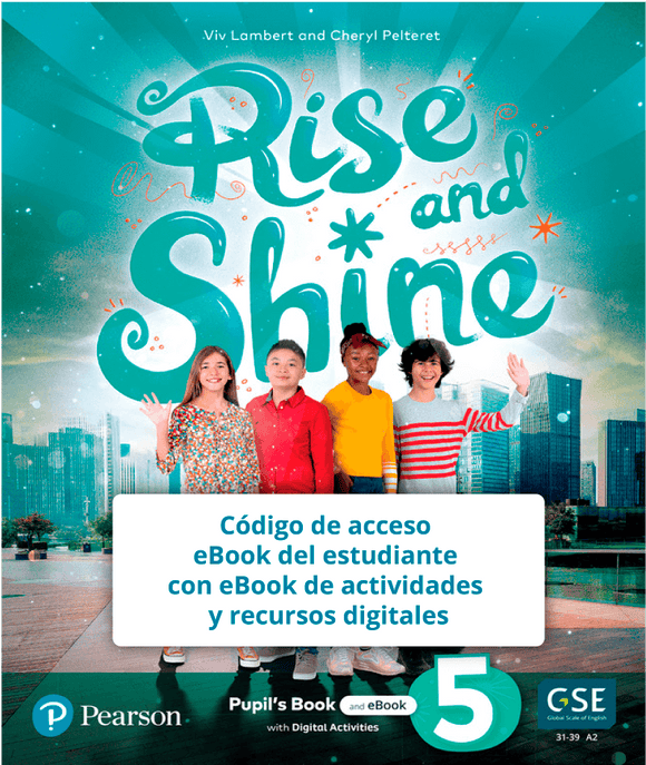 Código de acceso Rise and Shine - Nivel 5 - eBook del estudiante con eBook de actividades  y recursos digitales - 9781292395784